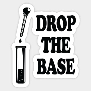 Drop The Bass Chemistry Base Sticker